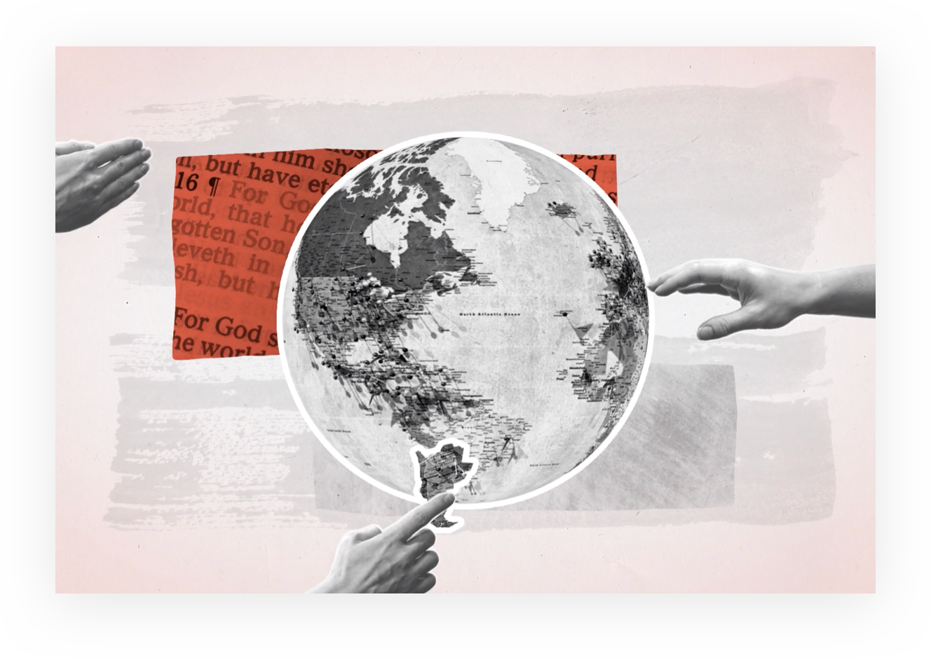Graphic of the earth in black and white and bible verses in the back with 3 hands reaching towards the earth to symbolise the global scope of the campaign